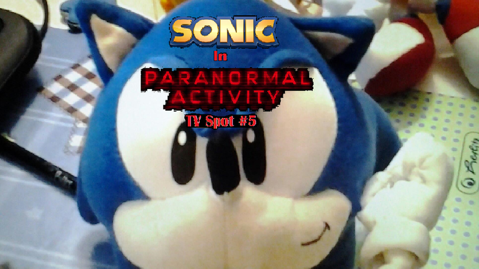 Sonic in Paranormal Activity - TV Spot #5